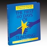 Your Personal Mentoring and Planning Guide for the First 60 Days of Teaching