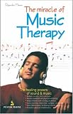 The Miracle of Music Therapy