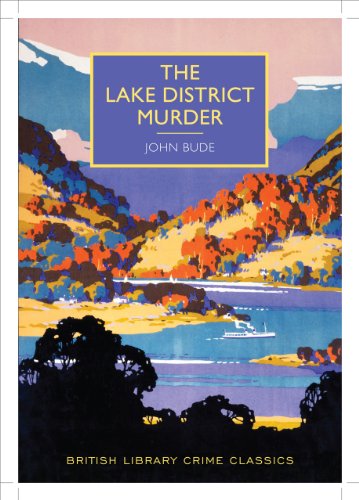 The Lake District Murder (British Library Crime Classics)