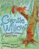 Gentle Willow: A Story or Children About Dying
