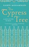 The cypress tree : a love letter to Iran