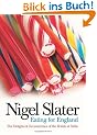 Eating for England: The Delights & Eccentricities of the British at the Table: The Delights and Eccentricities of the British at Table
