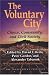 The Voluntary City: Choice, Community, and Civil Society (Economics, Cognition, and Society)