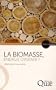 La biomasse, �nergie d'avenir ?