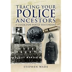 Tracing Your Police Ancestors: A Guide to Family Historians