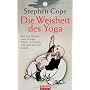 Die Weisheit des Yoga: Auf der Suche nach einem fr&hellip von Stephen Cope