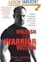 Unleash the Warrior Within: Develop the Focus, Discipline, Confidence and Courage You Need to Achieve Unlimited Goals