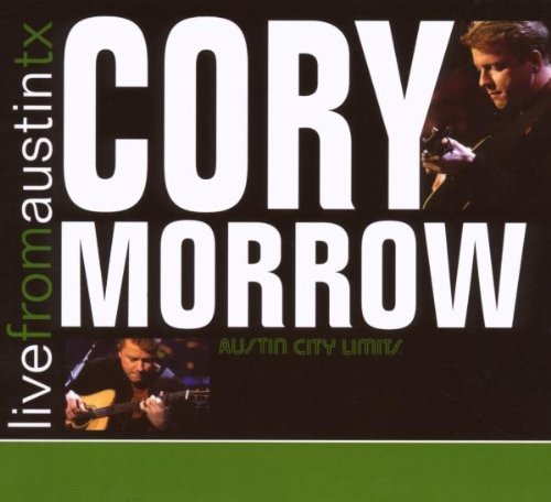 Cory Morrow - Live from Austin, TX - Zortam Music