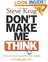 Don't Make Me Think: A Common Sense Approach to Web Usability