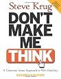 Don`t Make Me Think: A Common Sense Approach to Web Usability, 2nd Edition