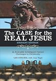 The Case for the Real Jesus---Student Edition: A Journalist Investigates Current Challenges to Christianity (Invert)