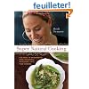 Super Natural Cooking: Five Ways To Incorporate Whole and Natural Ingredients into Your Cooking