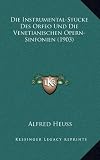 Produkt-Bild: Die Instrumental-Stucke Des Orfeo Und Die Venetianischen Opern-Sinfonien (1903)