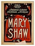 Historic Theater Poster (S), Ernest Shipman presents Americas leading emotional actress Mary