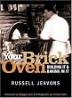Your Brick Oven: Building it and Baking in it