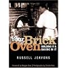 Your Brick Oven: Building it and Baking in it