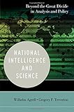 National intelligence and science : beyond the great divide in analysis and policy