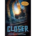 [Closer]Closer BY Gordon, Roderick(Author)Hardcover