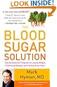 The Blood Sugar Solution: The UltraHealthy Program for Losing Weight, Preventing Disease, and Feeling Great Now!