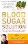 The Blood Sugar Solution: The UltraHealthy Program for Losing Weight, Preventing Disease, and Feeling Great Now!