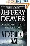A Textbook Case (a Lincoln Rhyme stor...