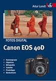 Fotos digital - Canon EOS 40D - Artur Landt