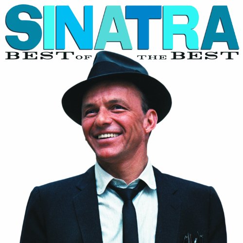 Sinatra: Best of the Best: Frank Sinatra Sinatra: Best of the Best: Frank Sinatra