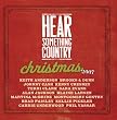 Hear Something Country Christmas 2007