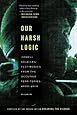 Our Harsh Logic: Israeli Soldiers' Testimonies from the Occupied Territories, 2000-2010