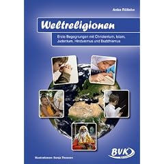Weltreligionen: Erste Begegnungen mit Christentum, Islam, Judentum, Hinduismus und Buddhismus