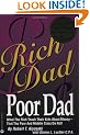 Rich Dad, Poor Dad: What the Rich Teach Their Kids About Money--That the Poor and Middle Class Do Not!