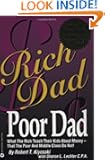 Rich Dad, Poor Dad: What the Rich Teach Their Kids About Money--That the Poor and Middle Class Do Not!