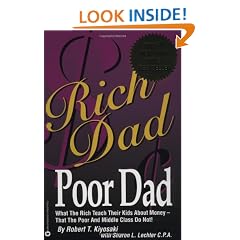 Rich Dad, Poor Dad: What the Rich Teach Their Kids about Money That the Poor and the Middle Class Do Not