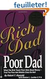 Rich Dad Poor Dad: What the Rich Teach Their Kids About Money - That the Poor and the Middle Class Do Not!