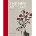 The New Artisans: Handmade Designs for Contemporary Living