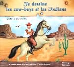 Je dessine les cow-boys et les indiens