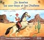 Je dessine les cow-boys et les indiens