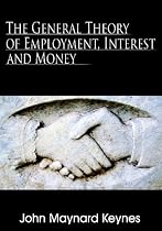 The General Theory of Employment, Interest and Money