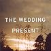 Wedding Present - I'm From Further North Than You von The Wedding Present - alle Infos