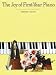 The Joy of First Year Piano (Joy Of...Series)