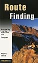 Route Finding: Navigating with Map and Compass (Falcon Guide)