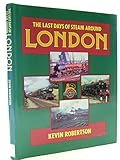 The last days of steam around London