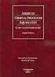 American Criminal Procedure: Adjudicative, Cases and Commentary (American Casebooks)