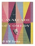 Produkt-Bild: Cavalcade of comedy; 21 brilliant comedies from Jonson and Wycherley to Thurber and Coward