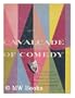 Cavalcade of comedy; 21 brilliant comedies from Jonson and Wycherley to Thurber and Coward