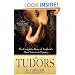 The Tudors: The Complete Story of England's Most Notorious Dynasty