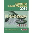 Coding for Chest Medicine 2010: Pulmonary, Critical Care, Sleep by Multiple, Scott Manaker MD PhD FCCP, Diane Krier-Morrow MBA MPH CCS-P, and Carol Pohlig BSN RN CPC ACS