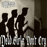 DEAD GIRLS DON`T CRY [Vinyl]