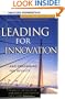 Leading for Innovation: And Organizing For Results