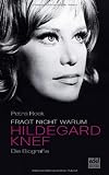 Fragt nicht warum: Hildegard Knef - Die Biografie - Petra Roek